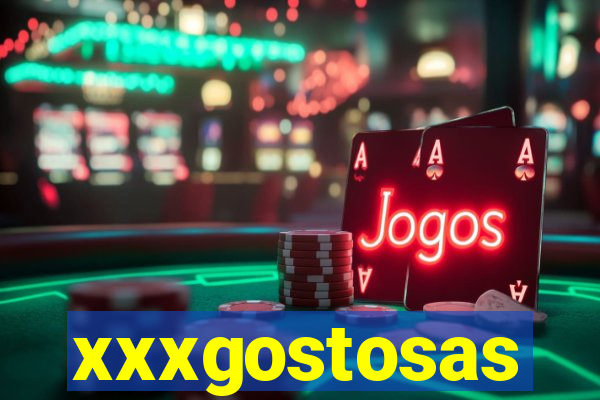 xxxgostosas