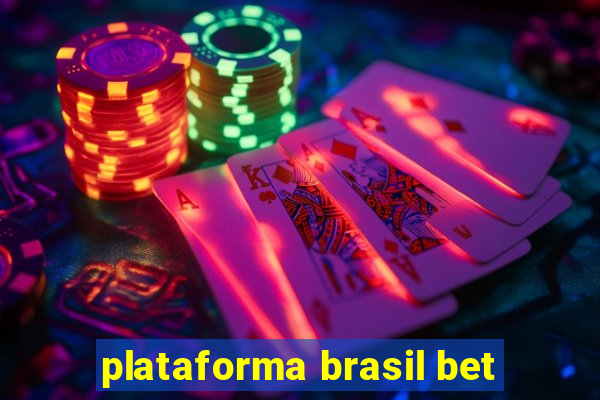 plataforma brasil bet