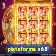 plataforma v68