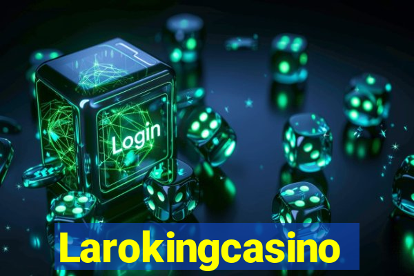 Larokingcasino