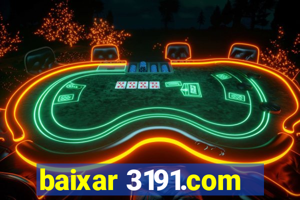 baixar 3191.com