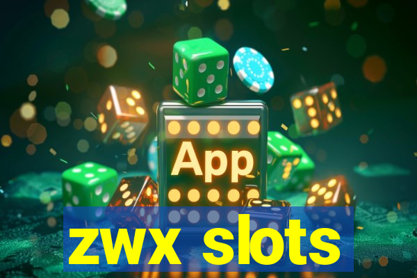 zwx slots