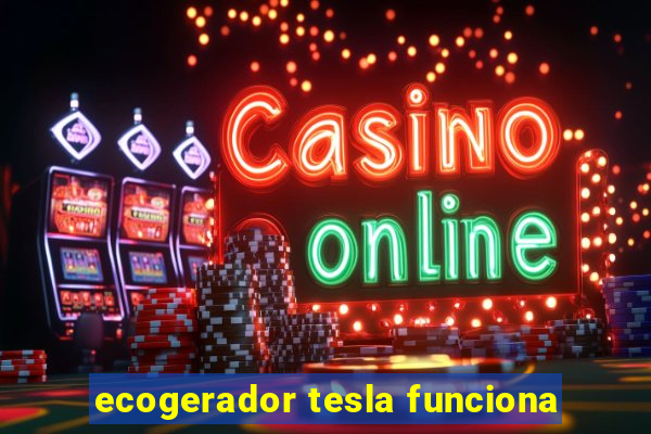 ecogerador tesla funciona