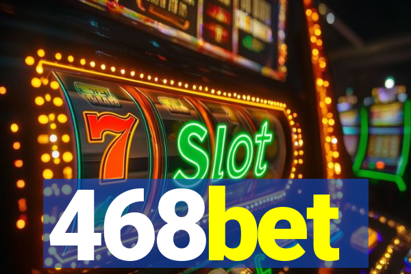 468bet