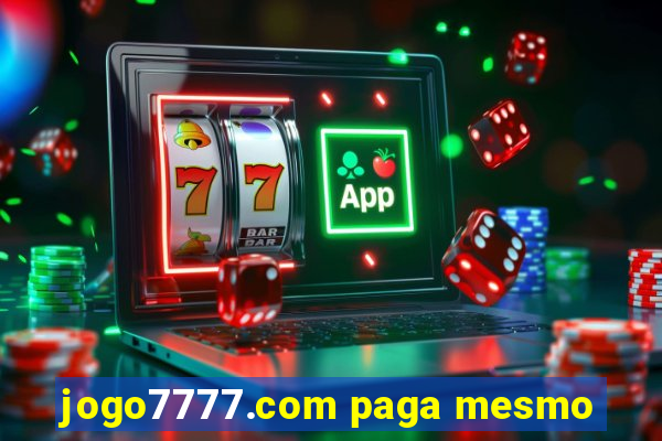 jogo7777.com paga mesmo