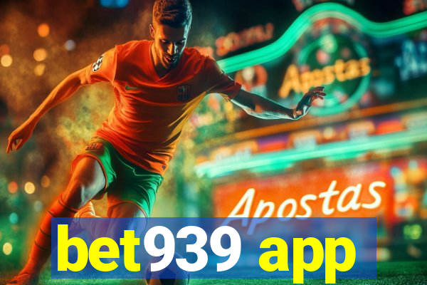 bet939 app