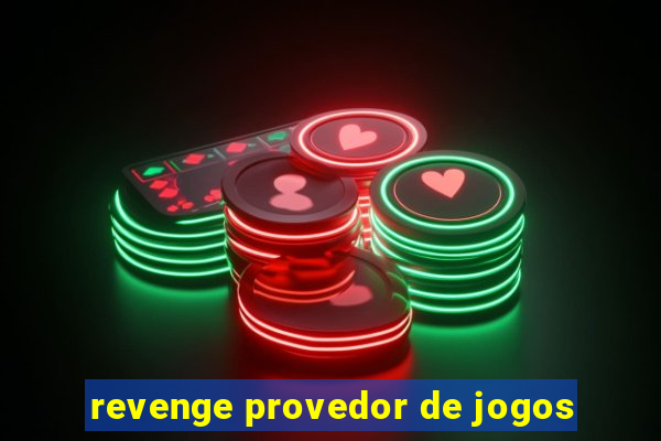 revenge provedor de jogos