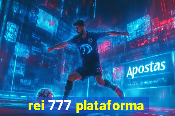 rei 777 plataforma