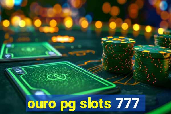 ouro pg slots 777