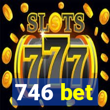 746 bet