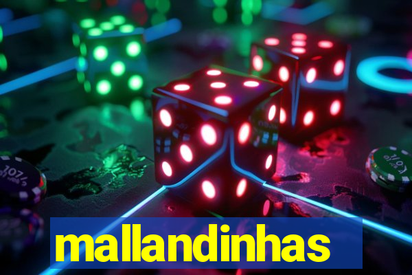 mallandinhas