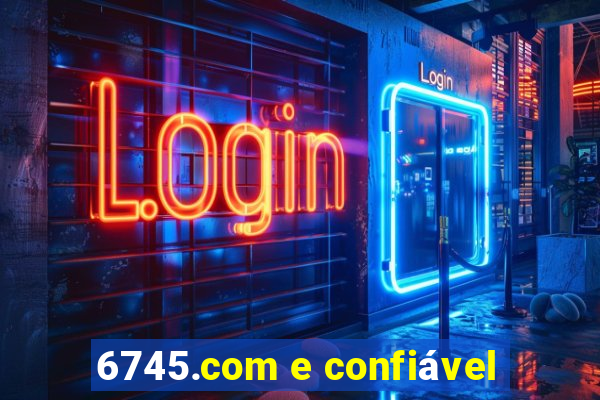 6745.com e confiável