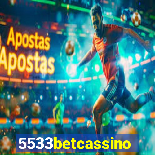 5533betcassino