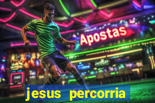 jesus percorria todas as cidades caminho neocatecumenal