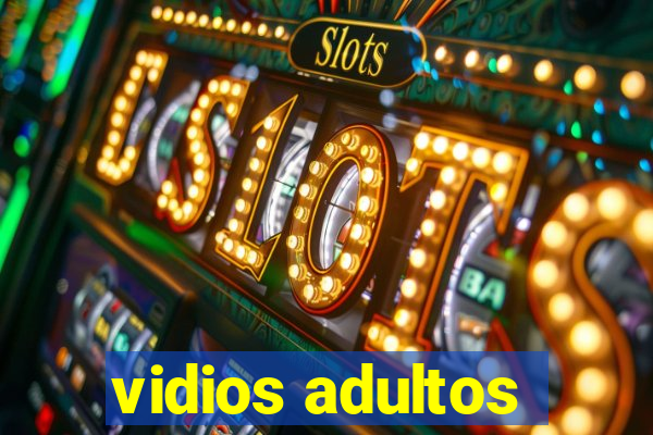 vidios adultos