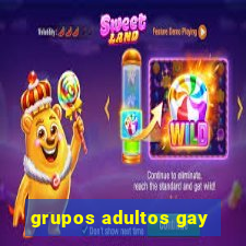 grupos adultos gay