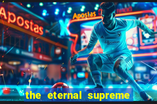 the eternal supreme 288 pt br