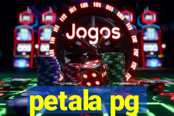 petala pg