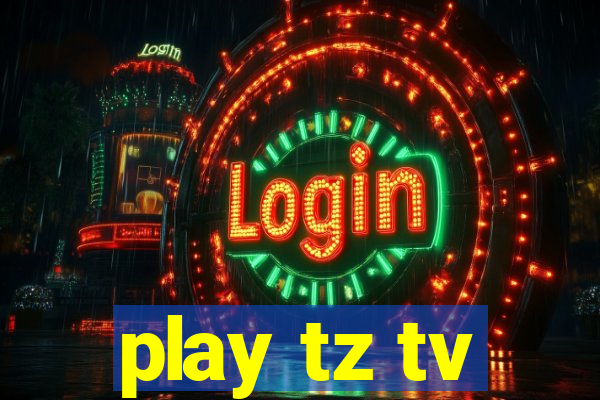 play tz tv