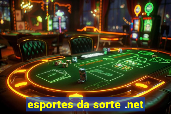 esportes da sorte .net