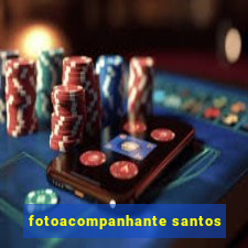 fotoacompanhante santos