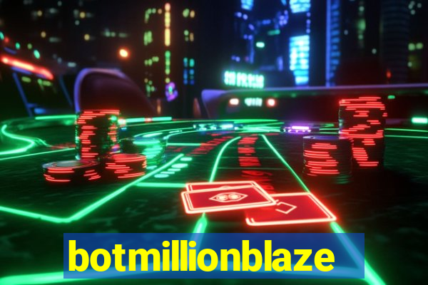 botmillionblaze