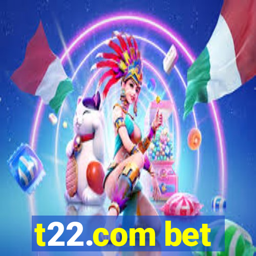 t22.com bet