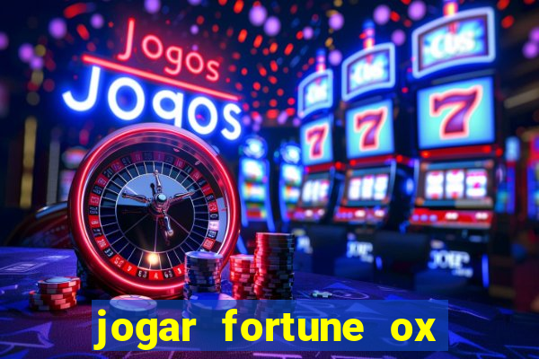 jogar fortune ox demo gratis