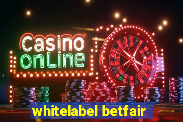 whitelabel betfair