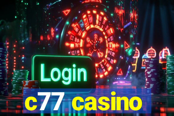 c77 casino