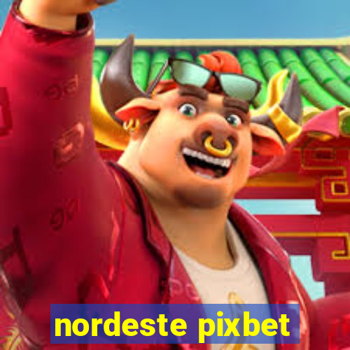 nordeste pixbet