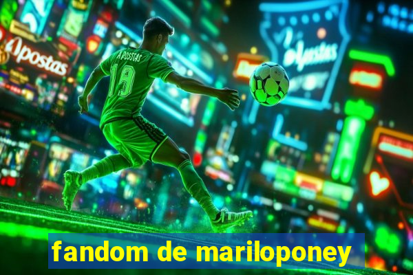 fandom de mariloponey