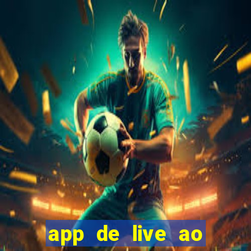 app de live ao vivo 18