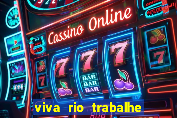 viva rio trabalhe conosco 2024