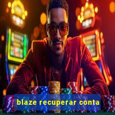 blaze recuperar conta