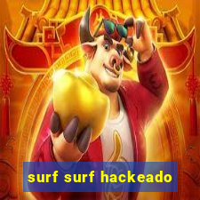 surf surf hackeado