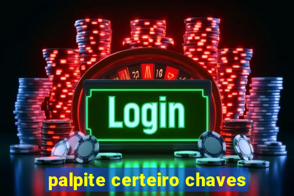 palpite certeiro chaves