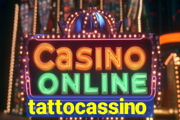 tattocassino