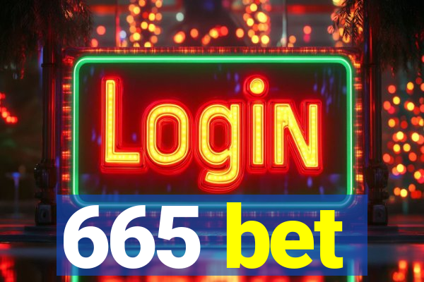 665 bet