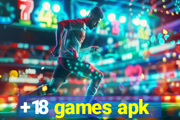 +18 games apk