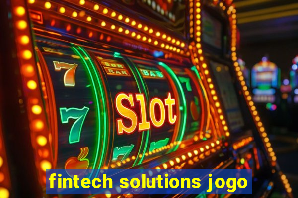 fintech solutions jogo