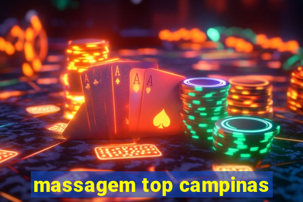 massagem top campinas