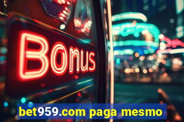 bet959.com paga mesmo