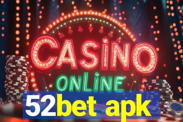 52bet apk