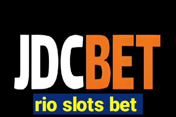 rio slots bet