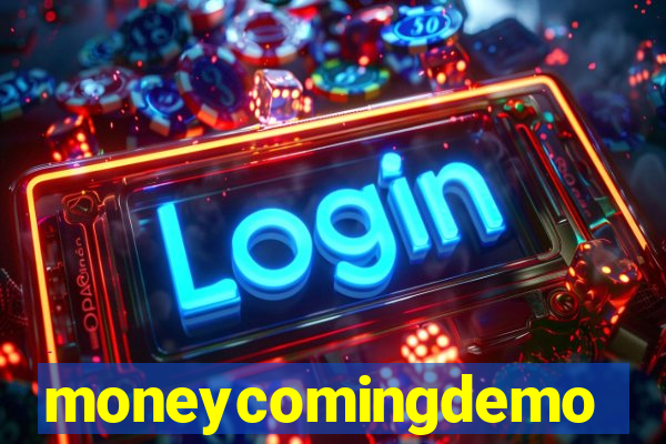 moneycomingdemo