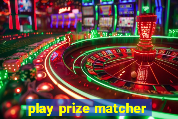 play prize matcher