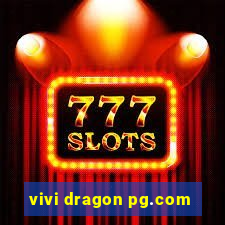 vivi dragon pg.com