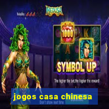 jogos casa chinesa