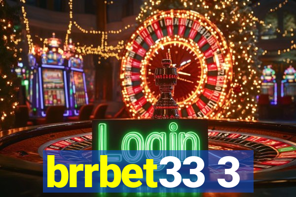 brrbet33 3